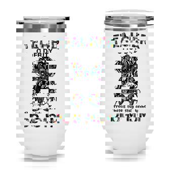 Womens Teacher Off Duty Promoted To Stay At Home Dog Mom V2 Wine Tumbler - Thegiftio