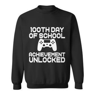 100Th Day Of School Achievement Unlocked Sweatshirt - Monsterry