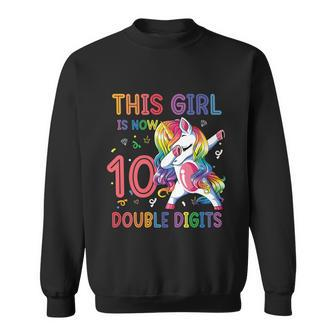 10Th Birthday Gift Girls This Girl Is Now 10 Double Digits Funny Gift Sweatshirt - Monsterry CA