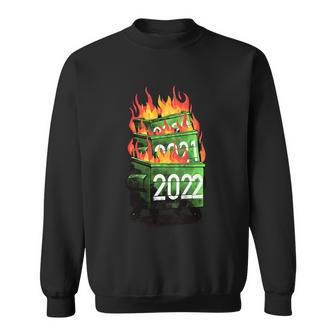 2022 Double Dumpster Fire 2022 Big Trash Can Burned Meme Sweatshirt - Monsterry