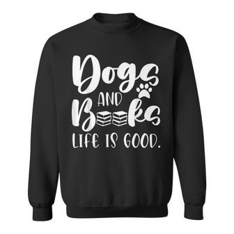 Funny Book Lovers Reading Lovers Dogs Books And Dogs  Sweatshirt
