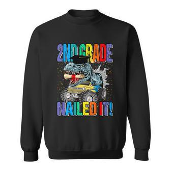 2Nd Grade Nailed It Monster Truck Dinosaur Funny Gift Sweatshirt - Monsterry AU