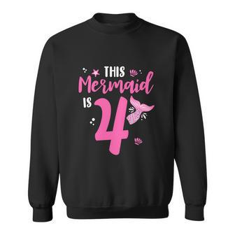 4Th Birthday Mermaid 4 Year Old Girl Funny Mermaid Party Sweatshirt - Monsterry AU