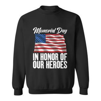 4Th July Memorial Day In Honor Of Our Heroes Memorial Day Cool Gift Sweatshirt - Thegiftio UK