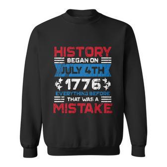 4Th Of July Funny History Began On July 4Th 1776 Patriotic America Sweatshirt - Thegiftio UK