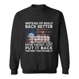 4Th Of July Instead Of Build Back Better How About Just Put It Back Sweatshirt - Monsterry