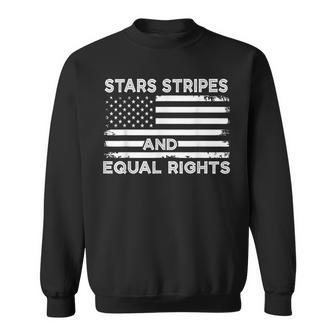 4Th Of July Womens Rights Stars Stripes And Equal Rights Sweatshirt - Seseable