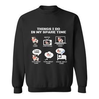 6 Things I Do In My Spare Time Funny Farmer Cow Lover Sweatshirt - Thegiftio UK