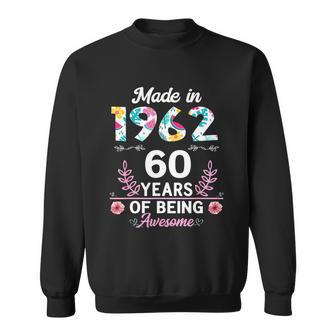 60 Years Old Gifts 60Th Birthday Born In 1962 Women Girls Tshirt Sweatshirt - Monsterry