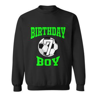 7Th Birthday Boy Shirt Soccer Shirt 7 Years Old Kid Sweatshirt - Monsterry
