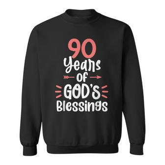 90 Years Of Gods Blessings 90 Year Old Happy 90Th Birthday Sweatshirt - Seseable