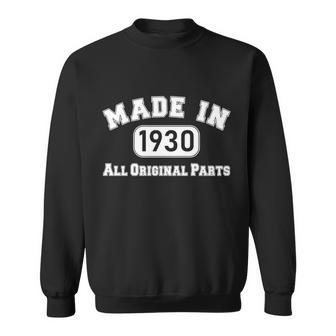 90Th Birthday Made In 1930 All Original Parts Sweatshirt - Monsterry