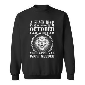 A Black King Was Born In October Birthday Lion Tshirt Sweatshirt - Monsterry CA