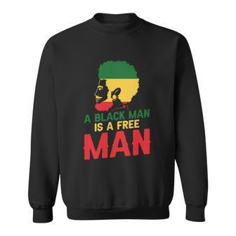 A Black Man Is A Free Man Funny Gift African American Juneteenth Gift Sweatshirt - Monsterry UK