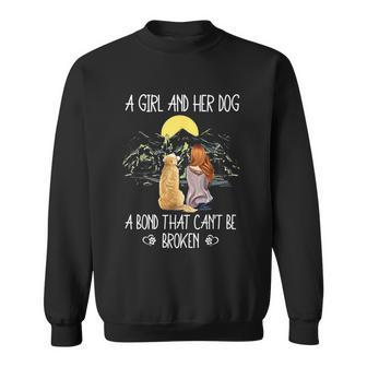 A Girl And Her Dog A Bond That Cant Be Broken Sweatshirt - Thegiftio UK