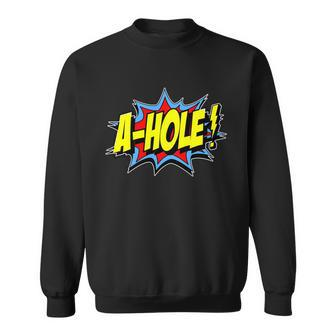 A-Hole Tshirt Sweatshirt - Monsterry DE