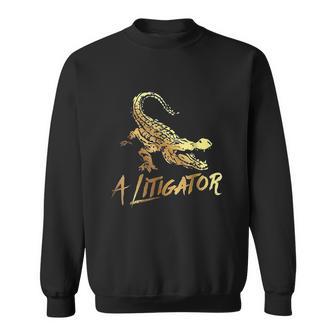 A Litigator Lawyer Attorney Funny Legal Law Men Women Sweatshirt Graphic Print Unisex - Thegiftio UK