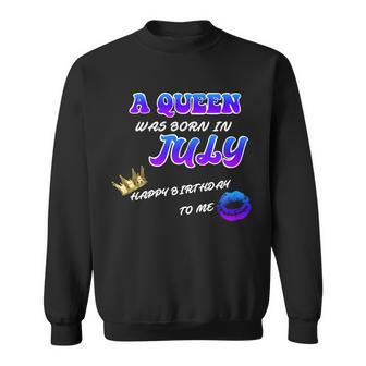 A Queen Was Born In July Happy Birthday To Me Graphic Design Printed Casual Daily Basic Sweatshirt - Thegiftio UK