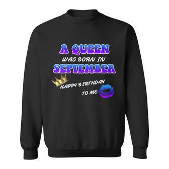 A Queen Was Born In September Happy Birthday To Me Graphic Design Printed Casual Daily Basic Sweatshirt - Thegiftio UK