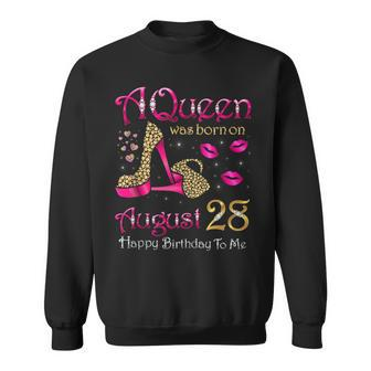 A Queen Was Born On August 28 Happy Birthday To Me Sweatshirt - Thegiftio UK