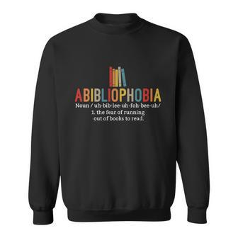 Abibliophobia Definition Cute Gift Funny Reading Bookworm Reader Cute Gift Sweatshirt - Monsterry