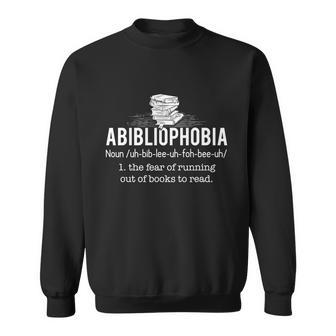 Abibliophobia Funny Gift Funny Reading Bookworm Reader Gift Funny Gift Sweatshirt - Monsterry AU