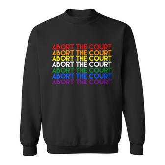 Abort The Court Pro Choice Feminist Retro Sweatshirt - Monsterry