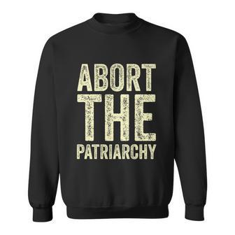 Abort The Patriarchy Vintage Feminism Reproduce Dignity Sweatshirt - Monsterry AU