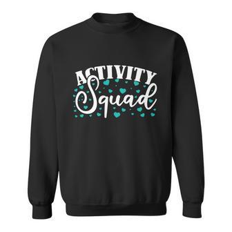 Activity Squad Activity Director Activity Assistant Meaningful Gift Sweatshirt - Monsterry UK