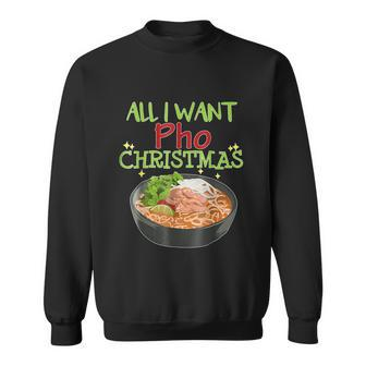All I Want Pho Christmas Vietnamese Cuisine Bowl Noodles Graphic Design Printed Casual Daily Basic Sweatshirt - Thegiftio UK