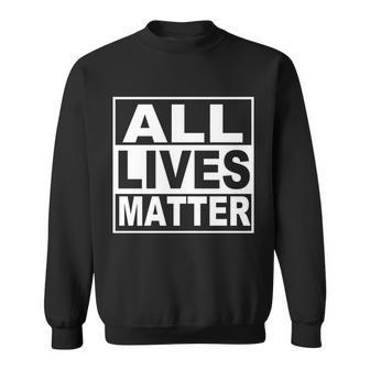 All Lives Matter Support Everyone Sweatshirt - Monsterry UK