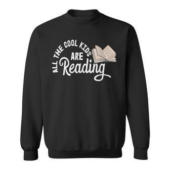 All The Cool Kids Are Reading Cute Book Lovers Bookworm Sweatshirt - Thegiftio UK