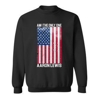 Am I The Only One Aaron Lewis Tshirt Sweatshirt - Monsterry AU