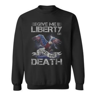 American Eagle Give Me Liberty Or Give Me Death 4Th Of July Sweatshirt - Seseable