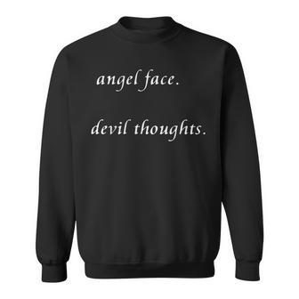 Angel Face Devil Thoughts Sweatshirt - Seseable