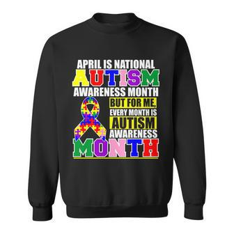 April Is Autism Awareness Month For Me Every Month Is Autism Awareness Tshirt Sweatshirt - Monsterry UK