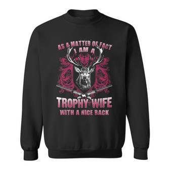 As A Matter Of Fact - Trophy Wife Sweatshirt - Seseable