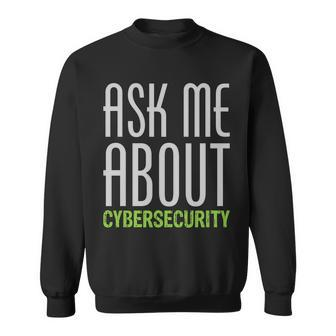 Ask Me About Cybersecurity Graphic Design Printed Casual Daily Basic Sweatshirt - Thegiftio UK