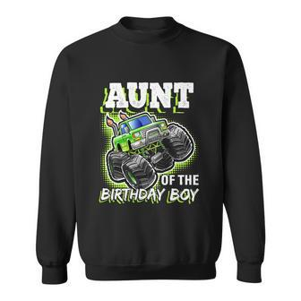 Aunt Of The Birthday Boy Monster Truck Birthday Gift Sweatshirt - Monsterry