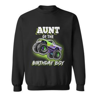 Aunt Of The Birthday Boy Monster Truck Birthday Gift Sweatshirt - Monsterry