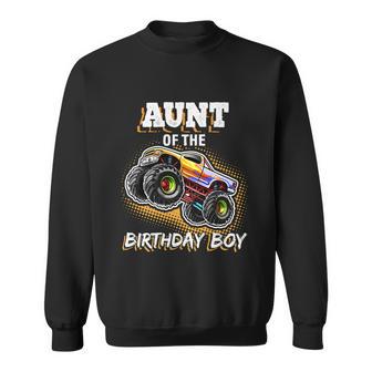 Aunt Of The Birthday Boy Monster Truck Birthday Gift Sweatshirt - Monsterry