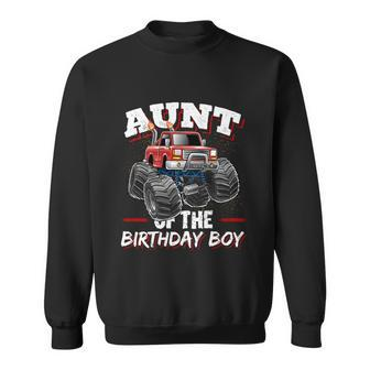 Aunt Of The Birthday Boy Monster Truck Birthday Party Gift Sweatshirt - Monsterry