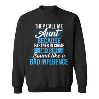 Aunt Partner In Crime Bad Influence Sweatshirt - Monsterry CA