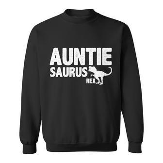 Auntiesaurus Auntie Saurus Rex Tshirt Sweatshirt - Monsterry CA