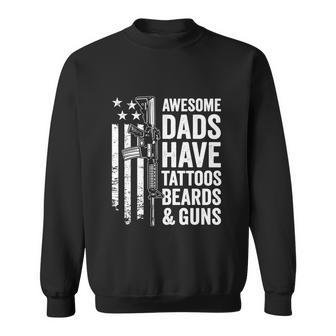Awesome Dads Have Tattoos Beards Guns Fathers Day Sweatshirt - Monsterry CA