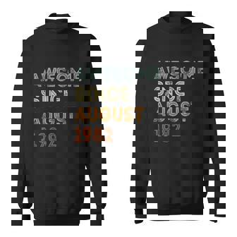 Awesome Since 1982 August Birthday 40 Years Old Sweatshirt - Thegiftio UK