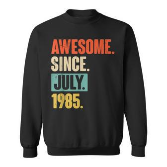 Awesome Since July 1985 37 Year Old 37Th Birthday Gift Sweatshirt - Seseable