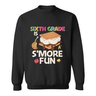 Back To School 6Th Grade Is Smore Fun First Day Of School Sweatshirt - Thegiftio UK