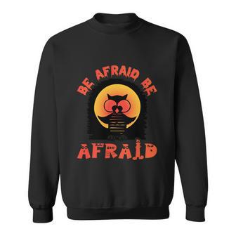 Be Af Raid Be Af Raid Halloween Quote Sweatshirt - Thegiftio UK