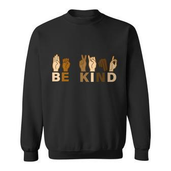 Be Kind Sign Language Tshirt Sweatshirt - Monsterry